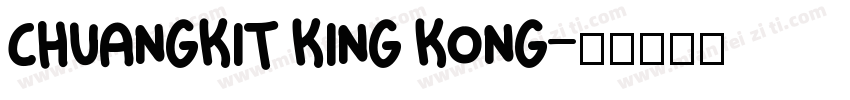Chuangkit King Kong字体转换
